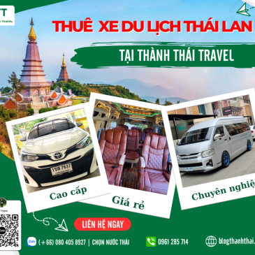 Thuê xe du lịch Thái Lan giá rẻ, xe cao cấp, tài xế chuyên nghiệp