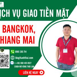 Thành Thái Travel nhận giao tiền mặt tại Bangkok, Chiang Mai Thái Lan